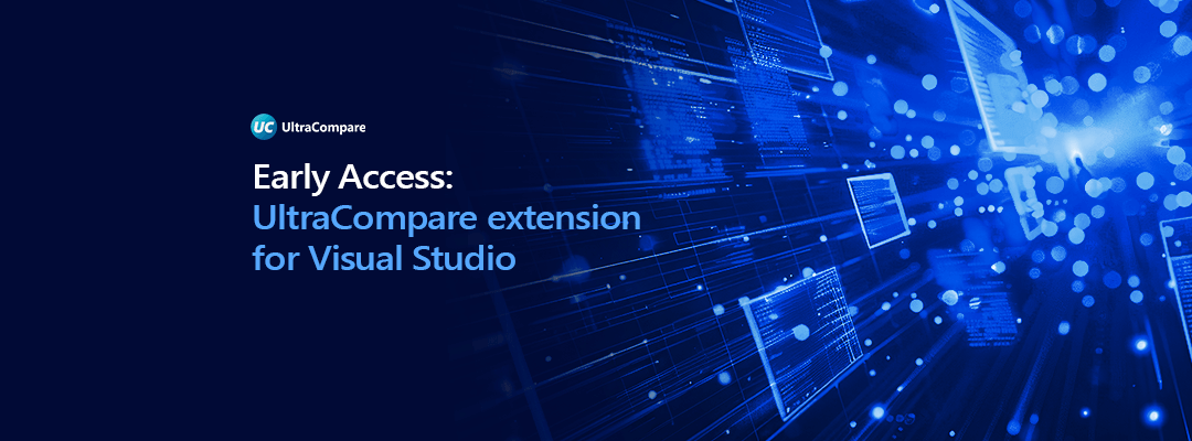 Announcing Early Access for Visual Studio Plugin for UltraCompare