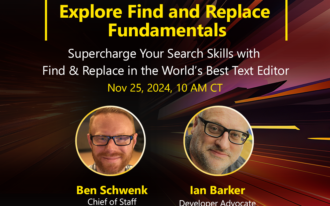 [Webinar Recap] UltraEdit Masterclass: Explore Find and Replace Fundamentals