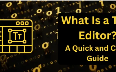 What is a Text Editor? A complete guide on choosing one