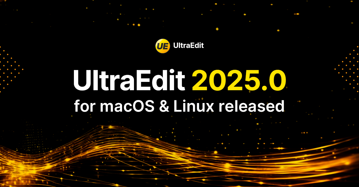 Lower CPU usage, better stability, and smoother editing: What’s new in UltraEdit 2025.0 for macOS and Linux Lower CPU usage, better stability, and smoother editing: What’s new in UltraEdit 2025.0 for macOS and Linux