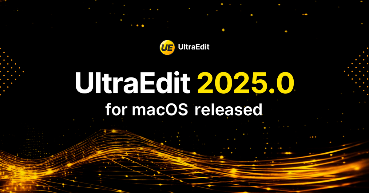 Lower CPU usage, better stability, and smoother editing: What’s new in UltraEdit 2025.0 for macOS Lower CPU usage, better stability, and smoother editing: What’s new in UltraEdit 2025.0 for macOS